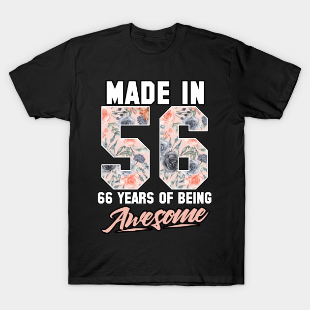 Made in 1956 66 years of being awesome 66th Birthday Flowers T-Shirt by FunnyUSATees